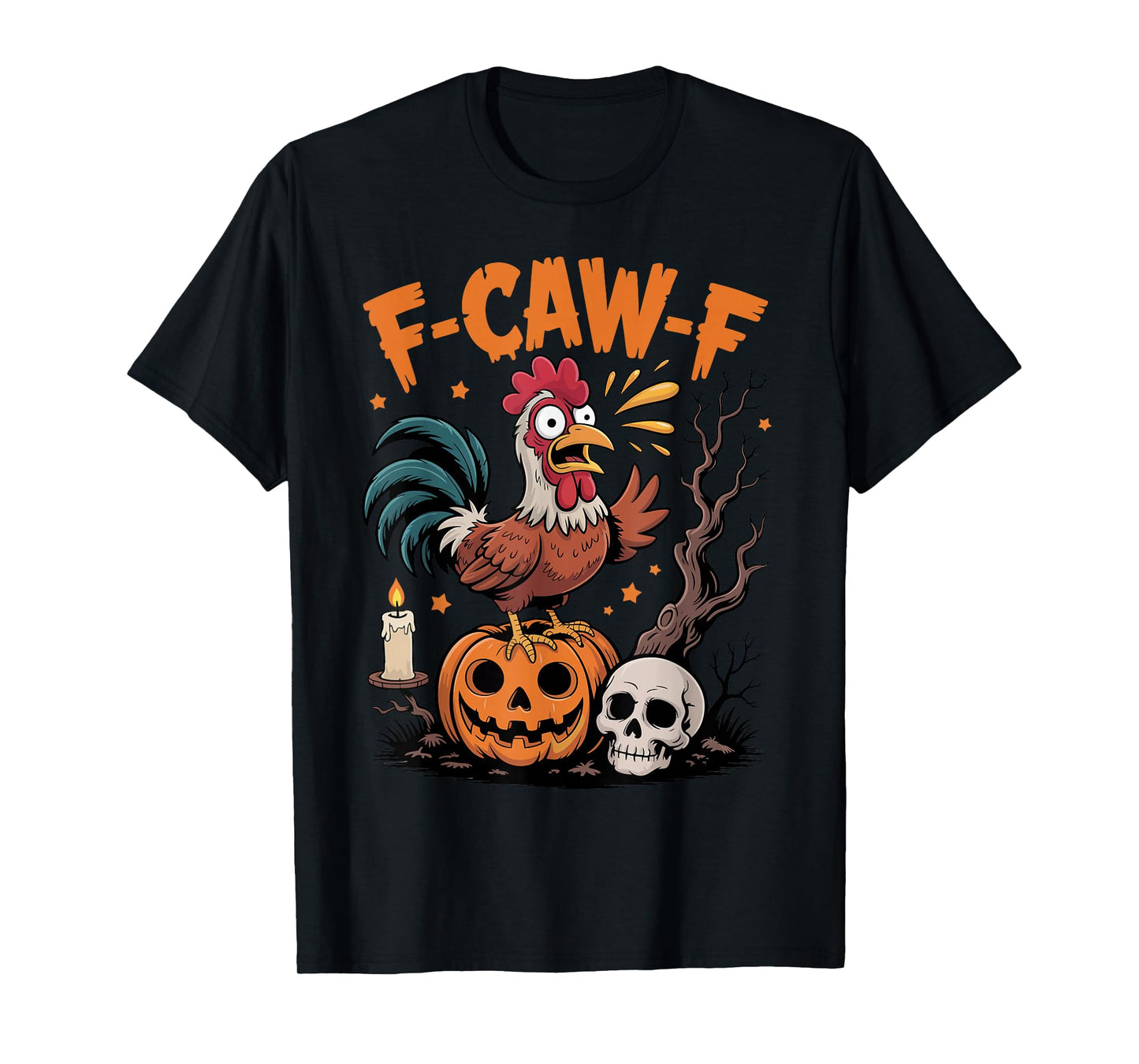 Funny F-Caw-F Chicken Halloween FCAWF Quote Rooster Meme T-Shirt
