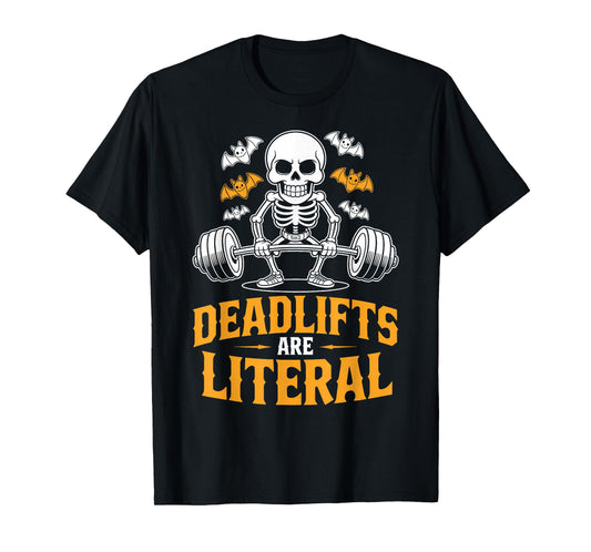 Deadlifts are Literal Humor Costume Funny Halloween Gym T-Shirt