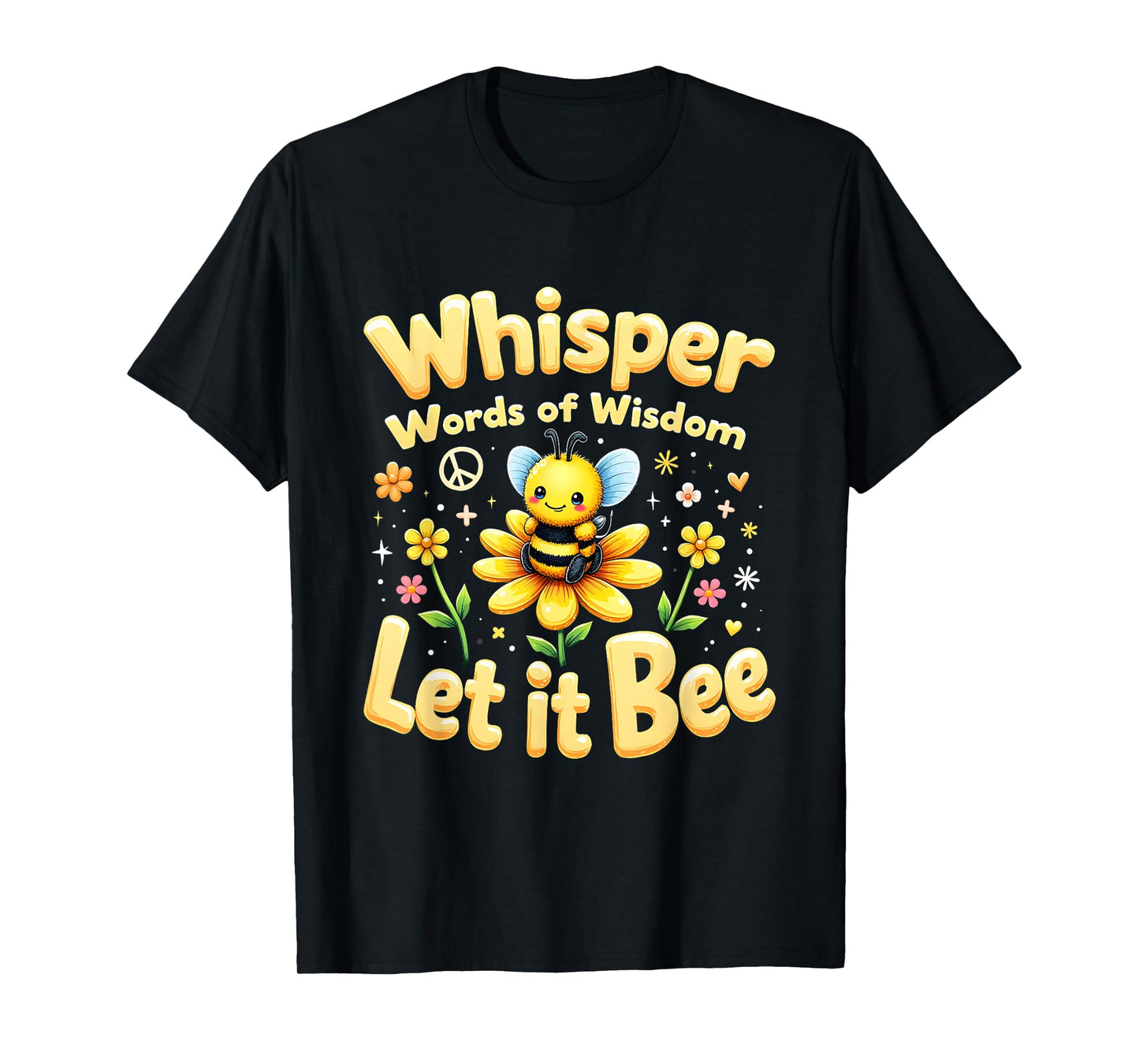 Let It Bee Cute Pun with Flowers and Peace Symbol T-Shirt