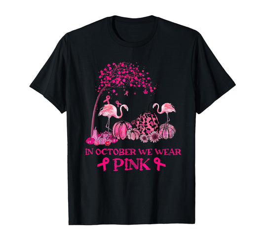 In October We Wear Pink Flamingo Breast Cancer Awareness T-Shirt