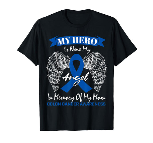 Wear Blue Ribbon In Memory Of My Mom Colon Cancer Awareness T-Shirt