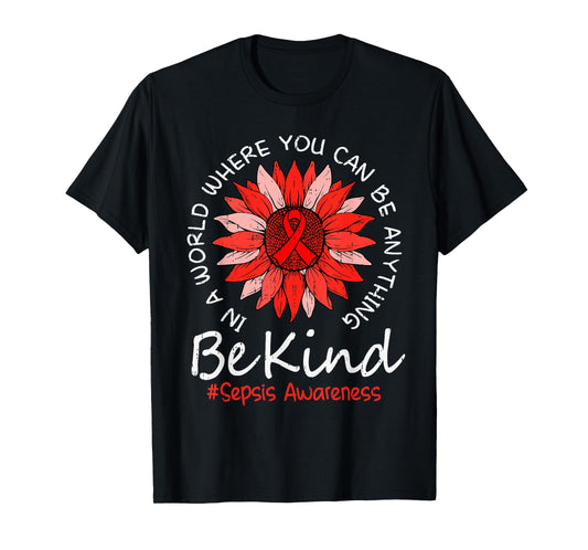 Be Kind Sepsis Awareness Sunflower Ribbon Red Women Girl Kid T-Shirt