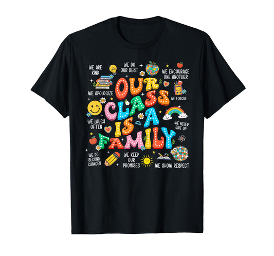 Our Class Is A Family, Teacher Appreciation, Back To School Men Women Kids T-Shirt