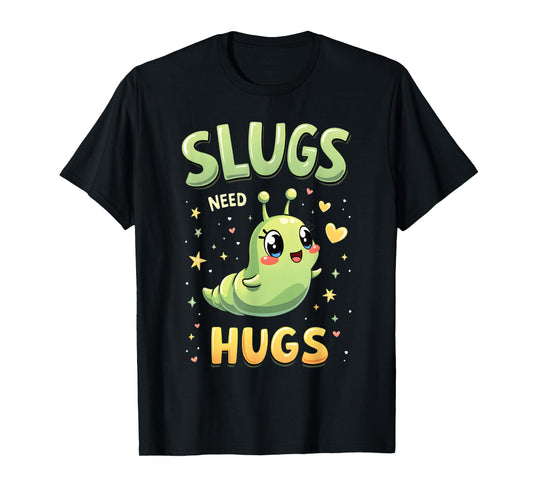 Cute Slug Lovers Whimsical Apparel Slugs Need Hugs Cute Cartoon Slug Art Unisex-Adult T-Shirt Black Small