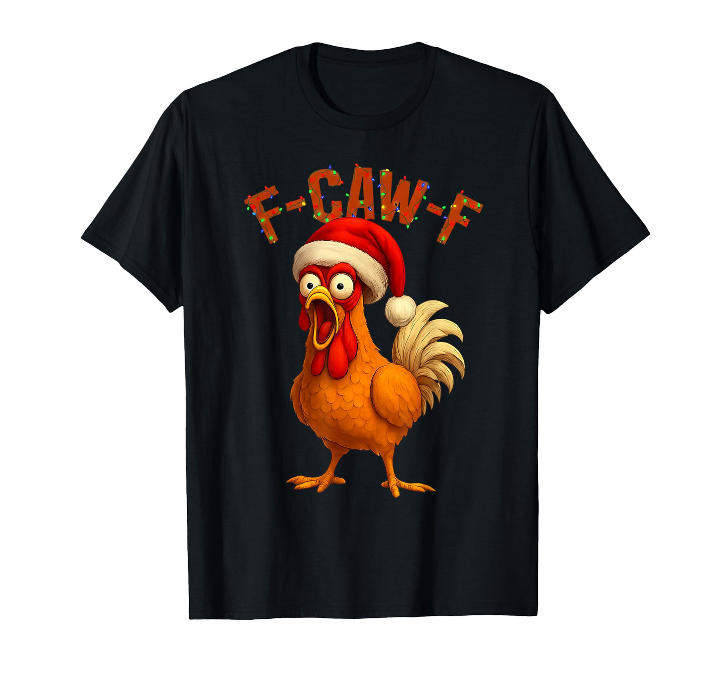 F-Caw-F Xmas Chicken FCAWF Humour Santa Hat Christmas Chicken T-Shirt