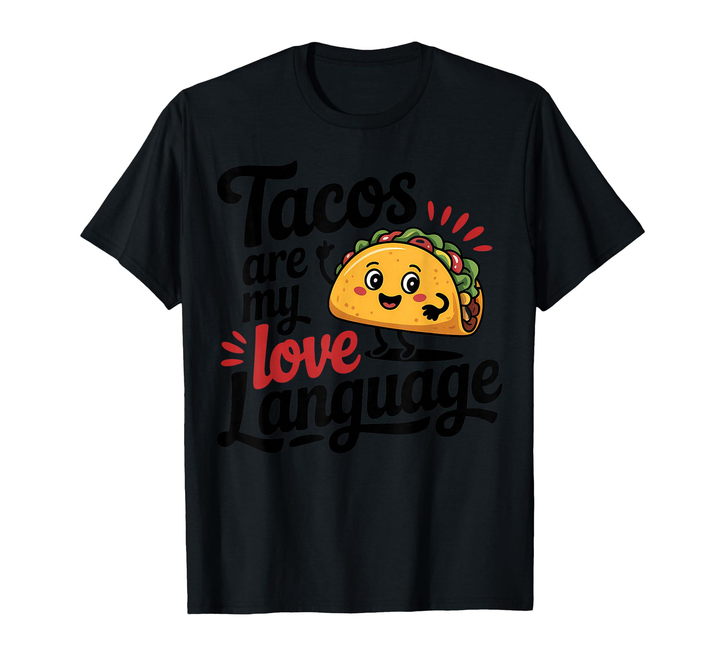 Tacos are my Love Language Taco Humor T-Shirt