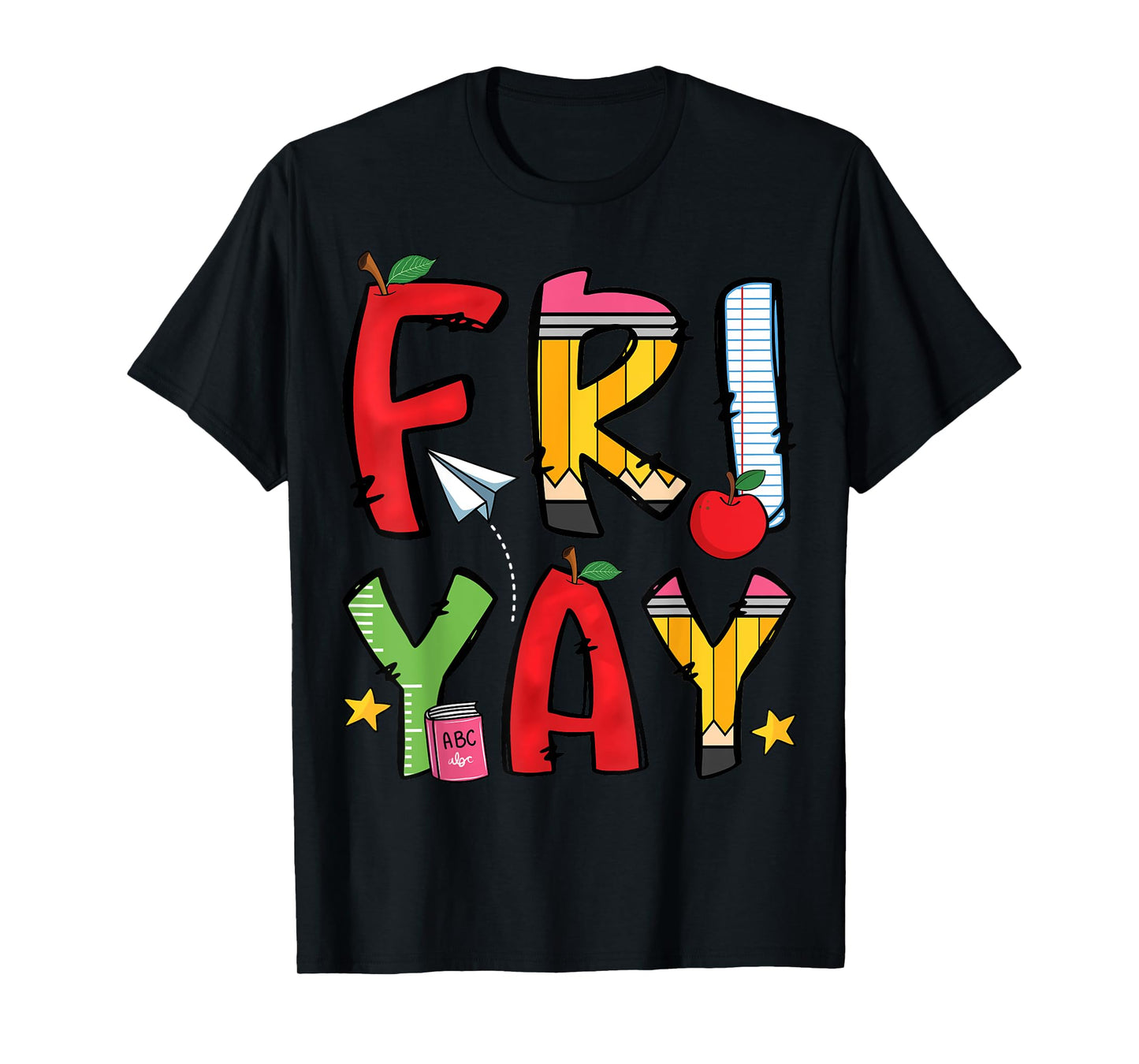 Happy Fri-Yay Friday Lovers Funny Teacher Fri Yay Weekend T-Shirt