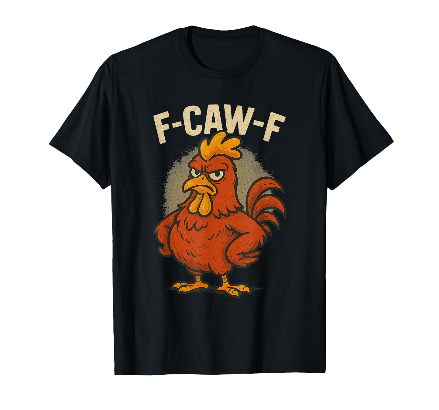 Angry Rooster Cartoon - F-Caw-F Funny Chicken Humor T-Shirt