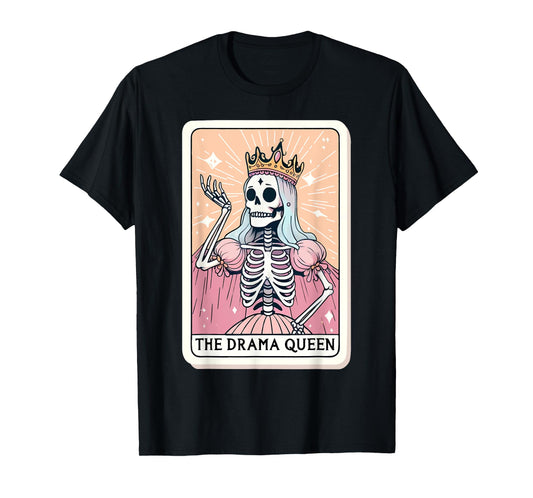 The Drama Queen Tarot Card Funny Skeleon Skull Women Girls T-Shirt