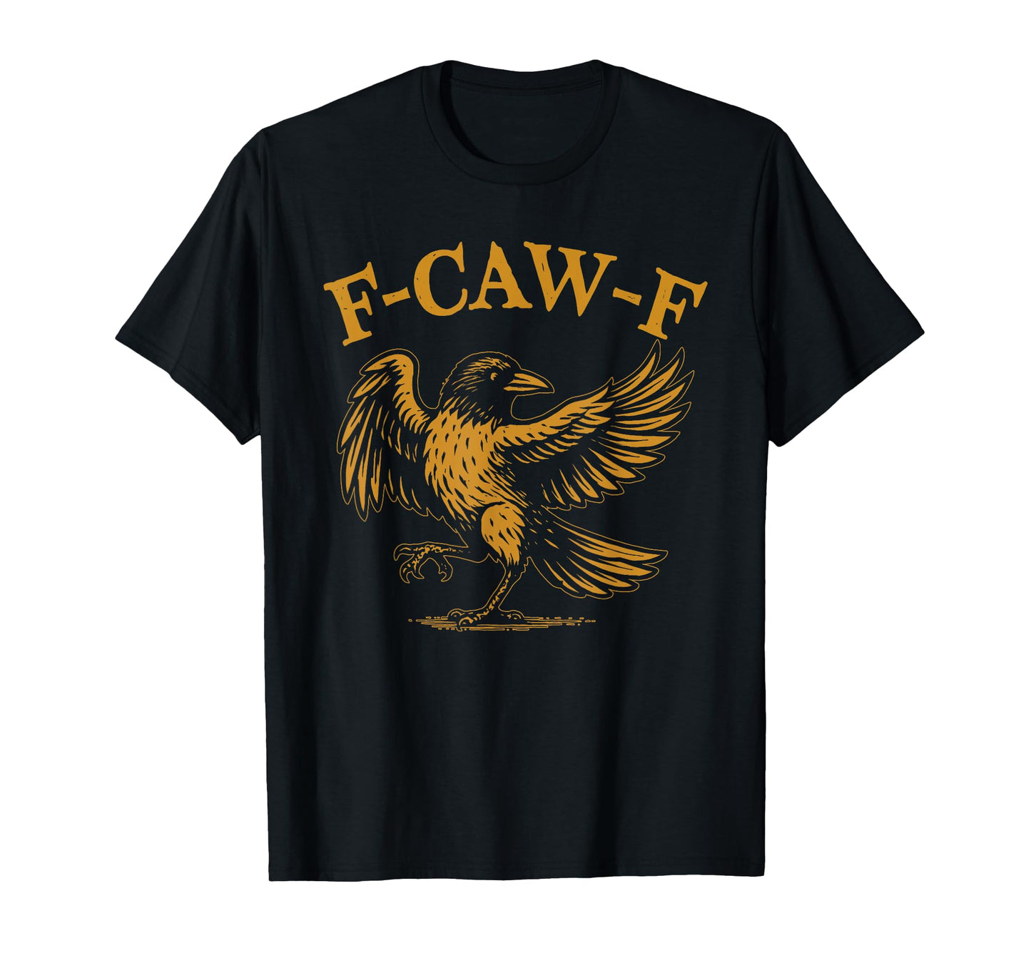 F-Caw-F Funny Black Crow Humor F-Caw-F Quote Crow Meme T-Shirt