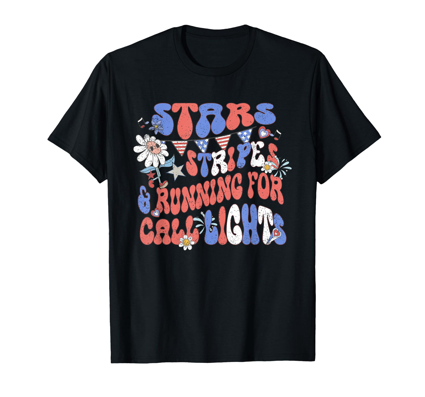 Stars and Stripes Running for Call Lights 4th of July Nurse T-Shirt
