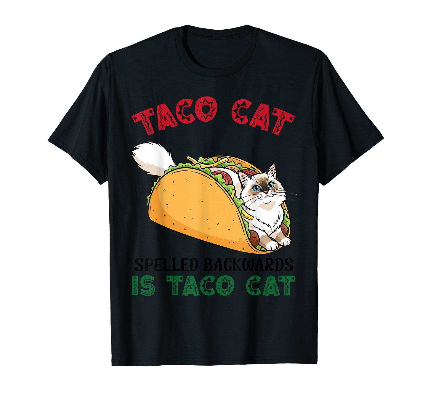 Birman Taco Cat Spelled Backwards is Taco Inside A Cat T-Shirt