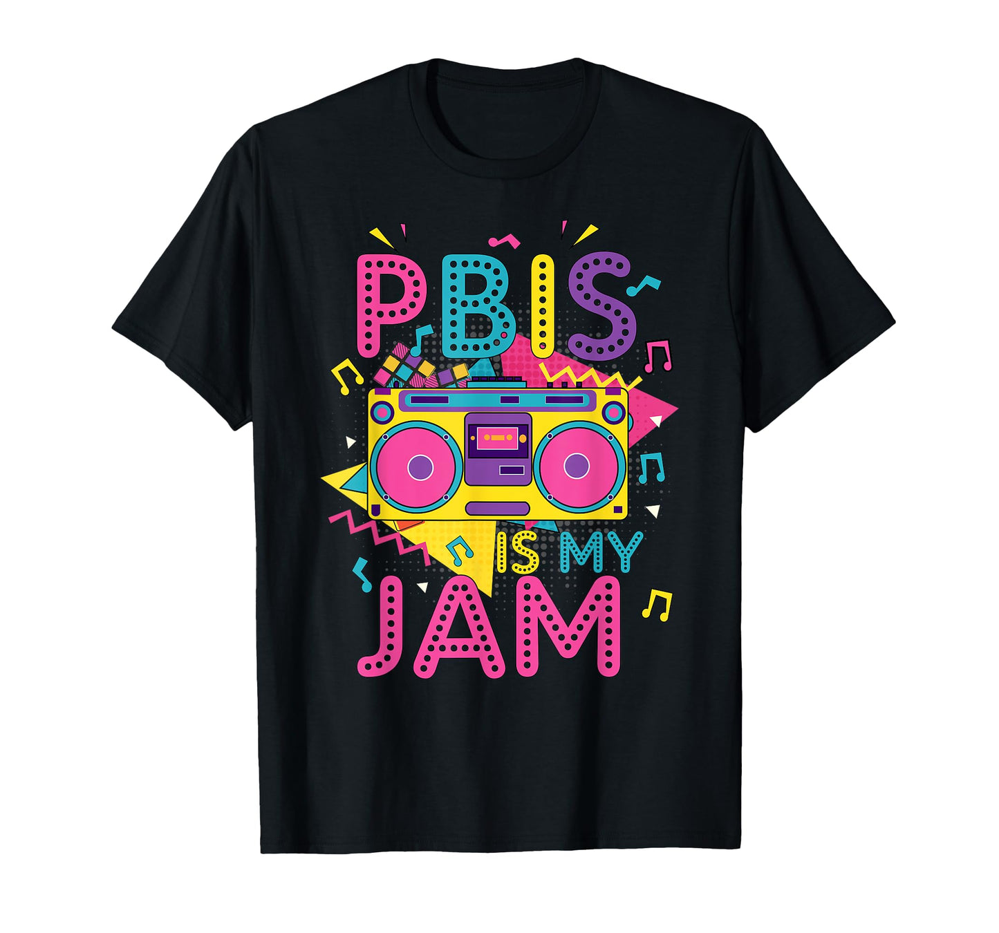 PBIS Is My Jam Positive Behavior Interventions Supports T-Shirt