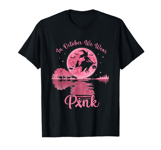 In October We Wear Pink Witch Breast Cancer Awareness T-Shirt