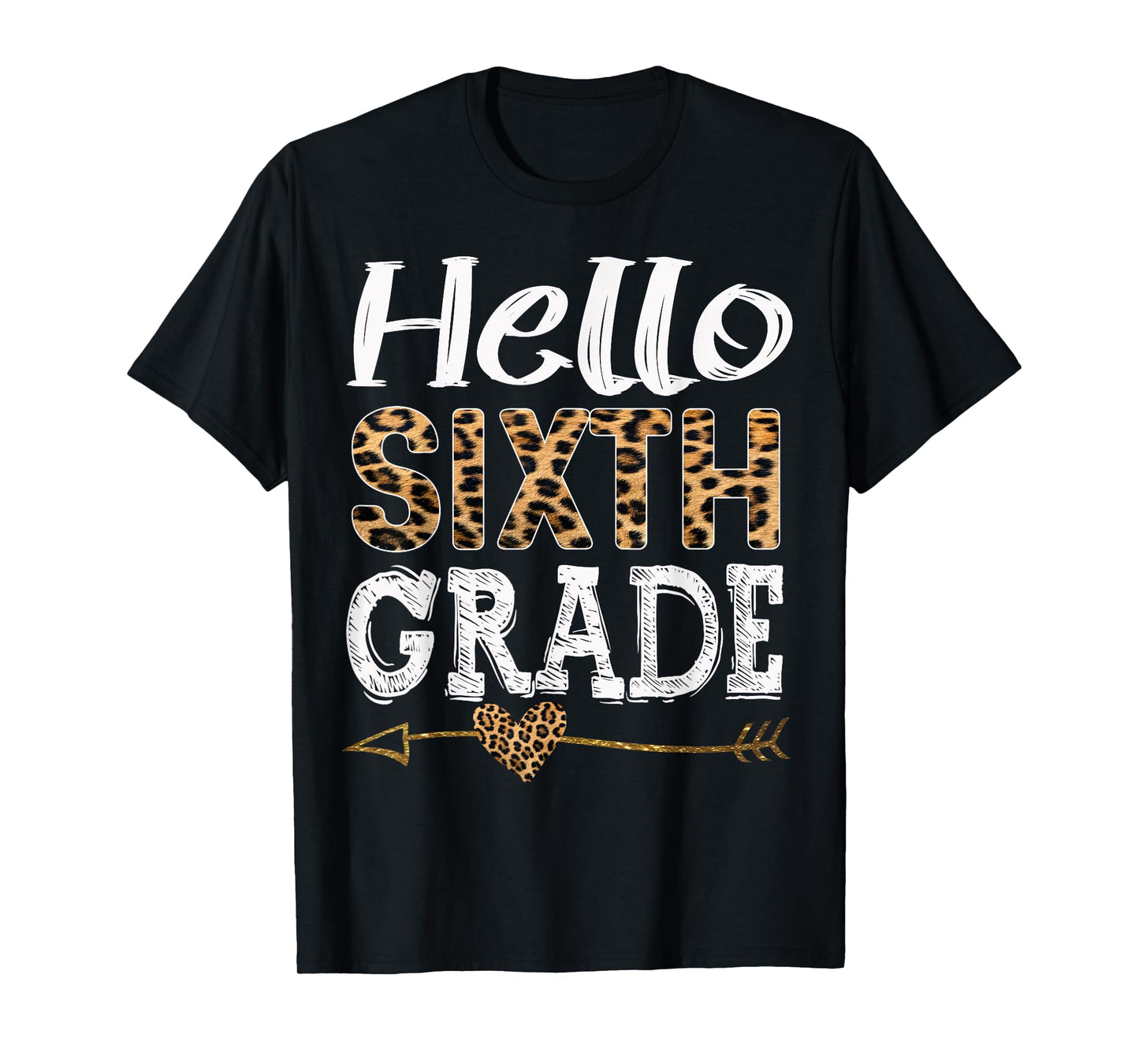 Hello 6th Grade Leopard Squad Back To School Teacher Tee T-Shirt for Men Women Girls Kids