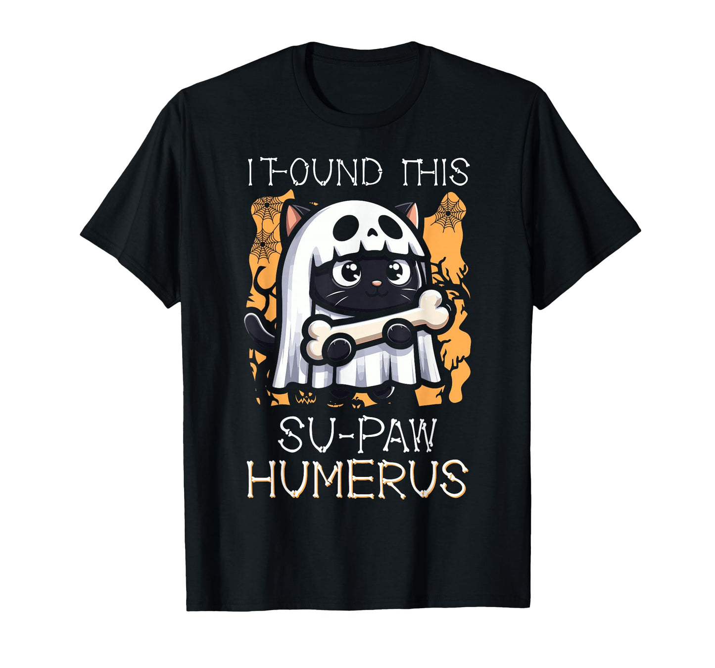 I Found This Su-Paw Humerus - Funny Cat Halloween T-Shirt