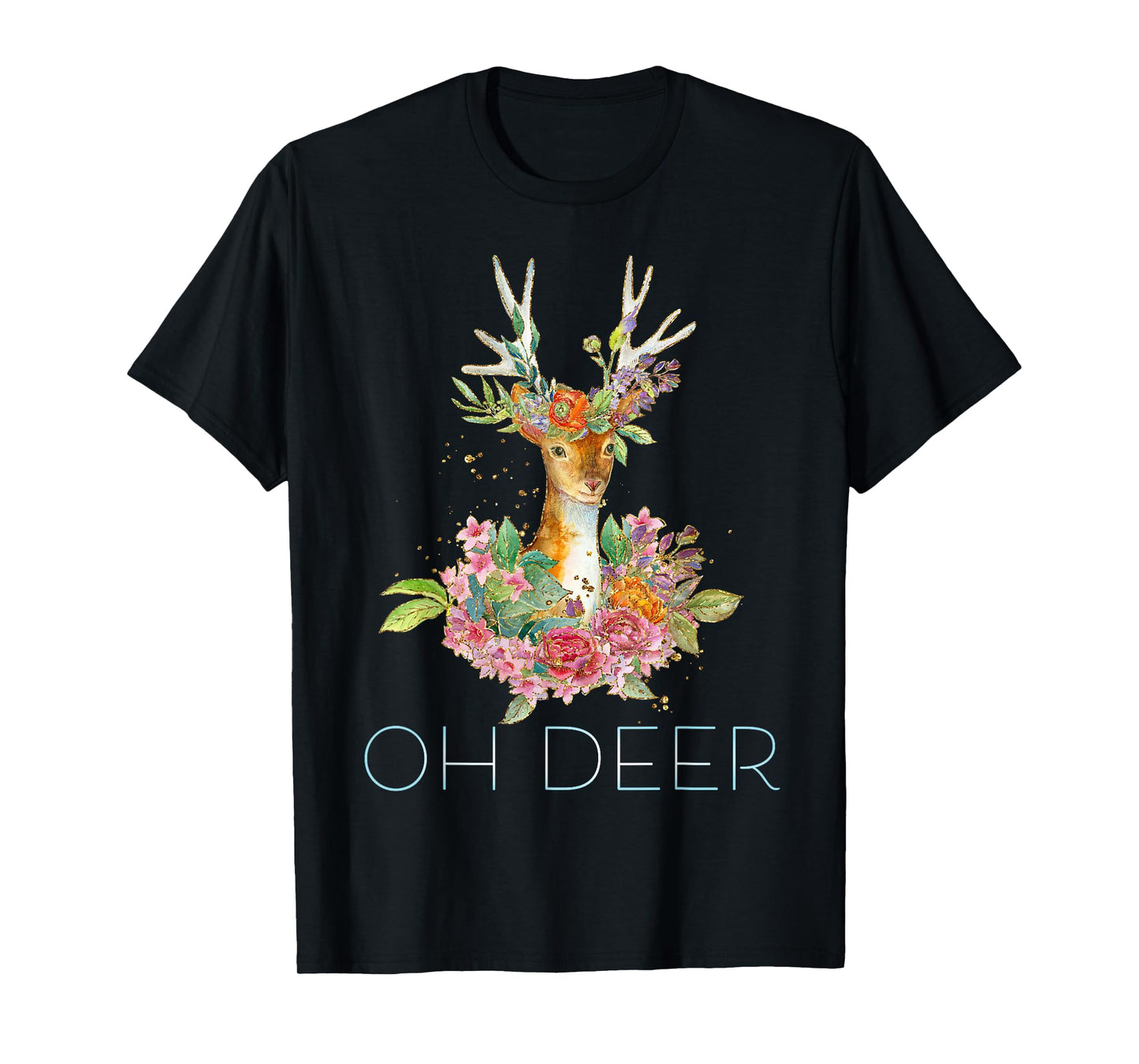 OH DEER - Cute Colorful Boho Floral Deer T-Shirt