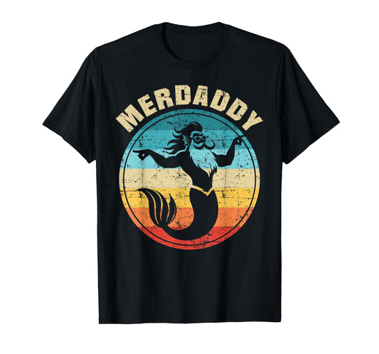 Merdaddy Mermaid Dad Funny Father's Day Tee Daddy of a Girl T-Shirt