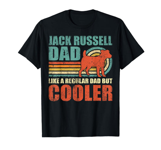 Jack Russell Dad Like A Regular Dad But Cooler Father's Day T-Shirt
