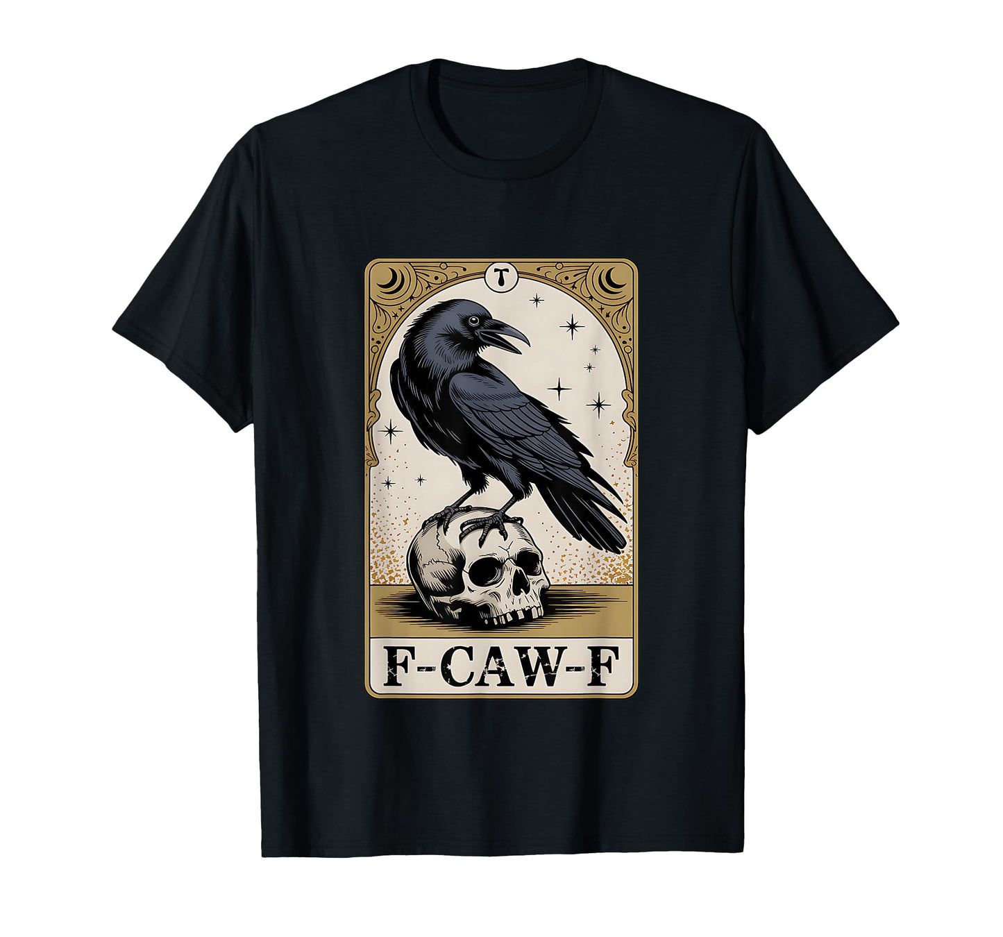 F-CAW-F Gothic Tarot Card Black Raven Sarcastic Occult Humor T-Shirt