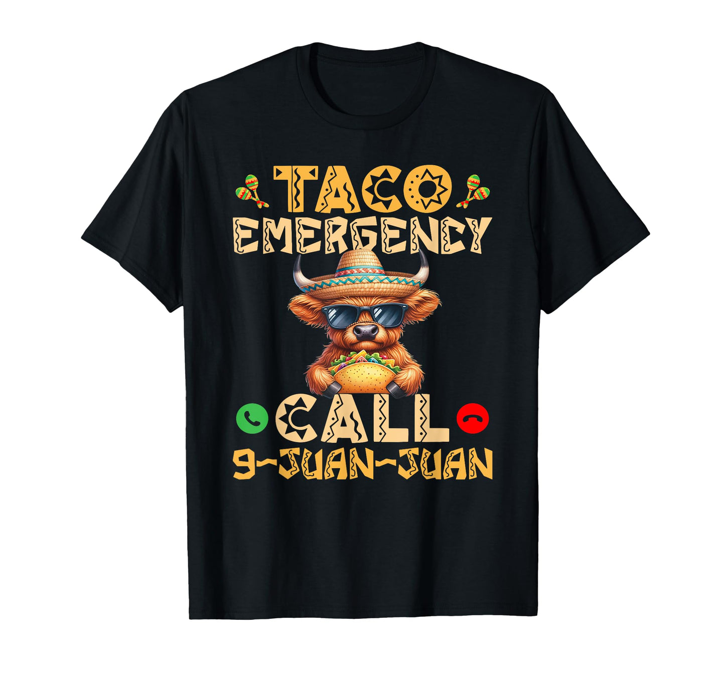 Taco Emergency Call 9 Juan Juan Cinco de Mayo mexican fiesta T-Shirt