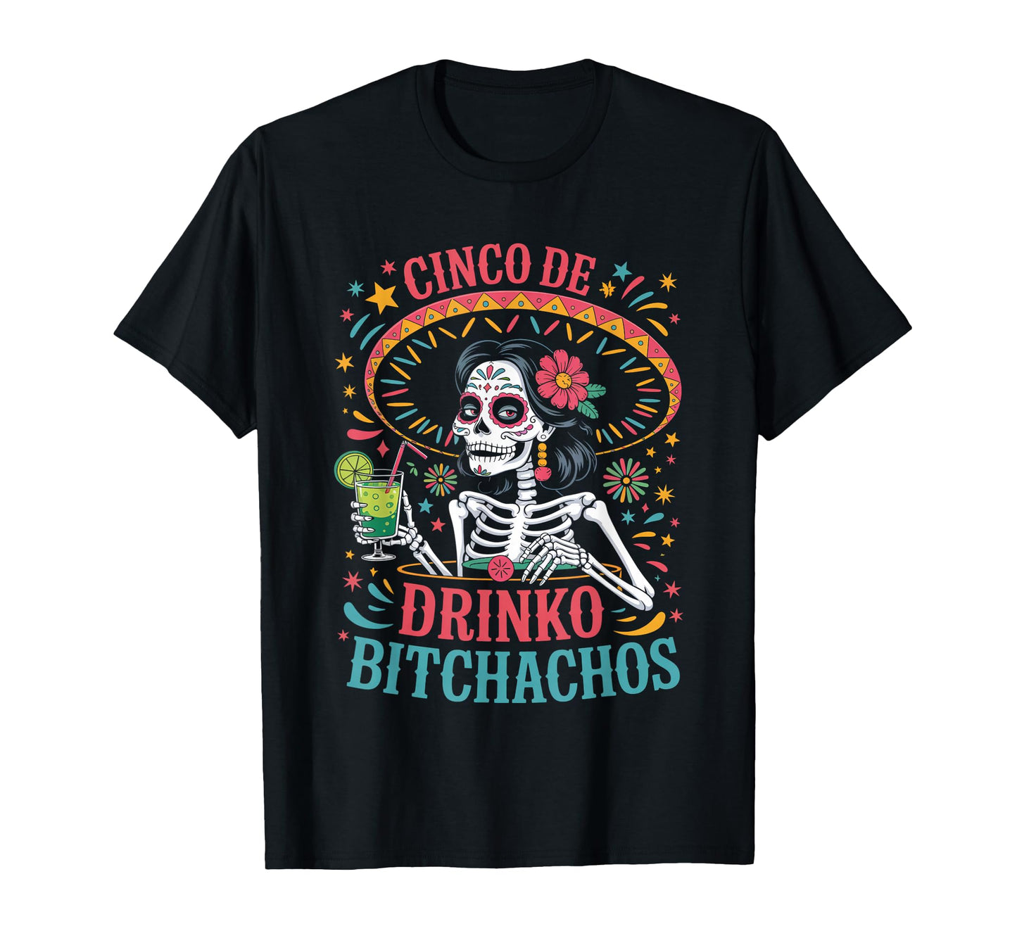 Cinco De Mayo Funny Mexican Party Cinco De Drinko Bitchachos T-Shirt