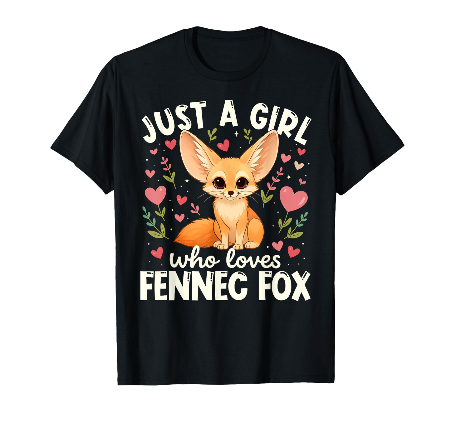 Just A Girl Who Loves Fennec Foxes Cute Fennec Fox Kawaii T-Shirt