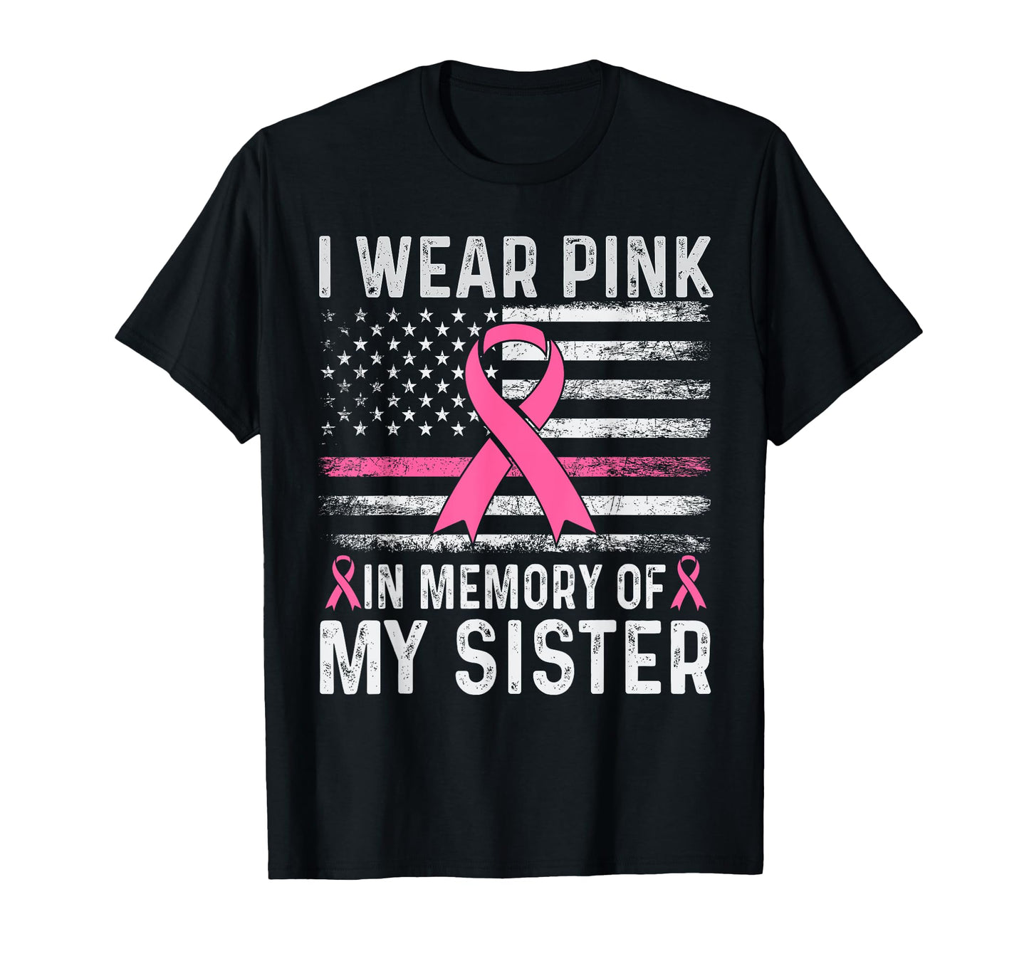 I Wear Pink In Memory Of My Sister USA Flag Breast Cancer T-Shirt