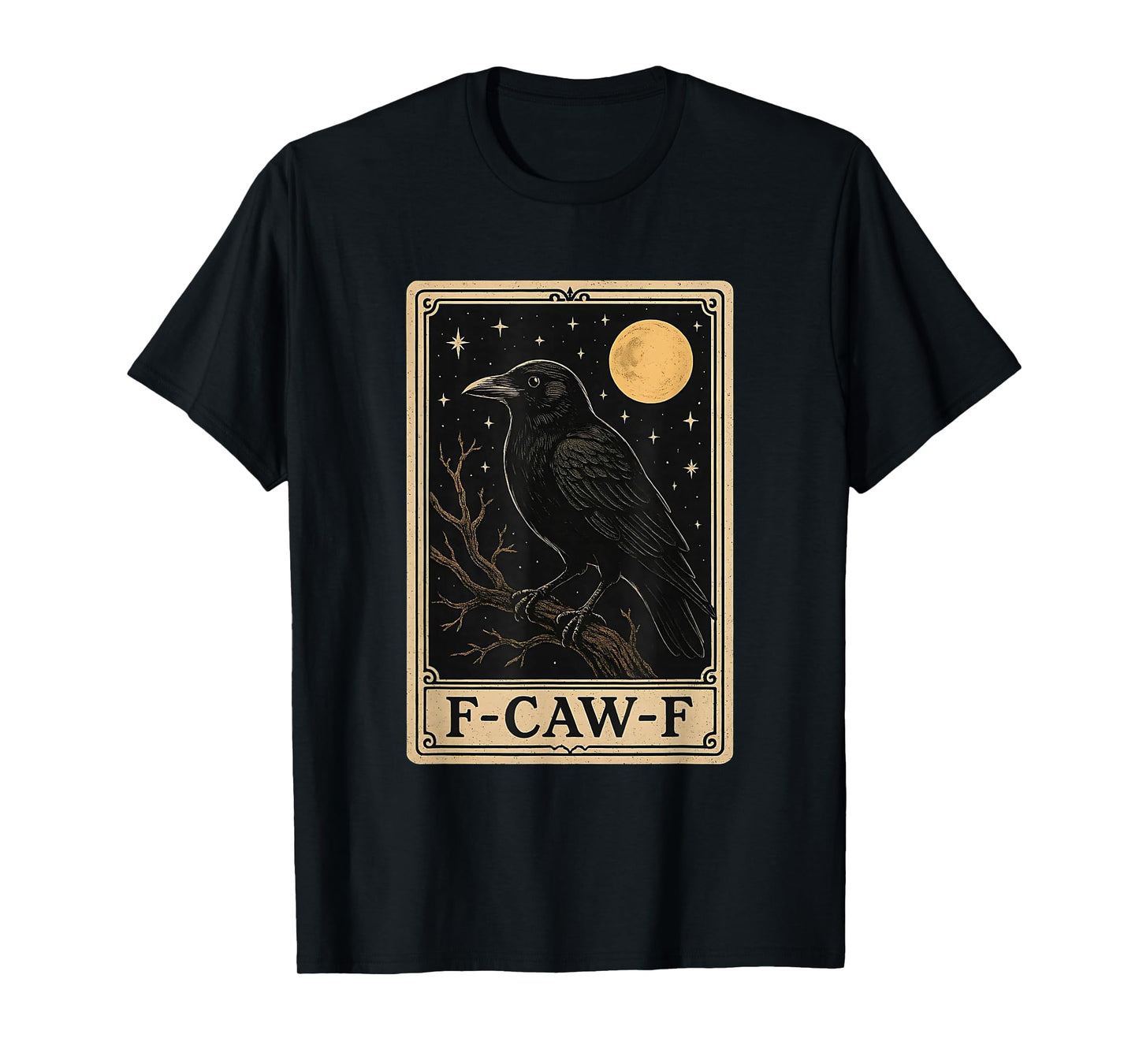 Funny F-Caw-F Black Crow Tarot Card Moon Gothic Adult Humor T-Shirt