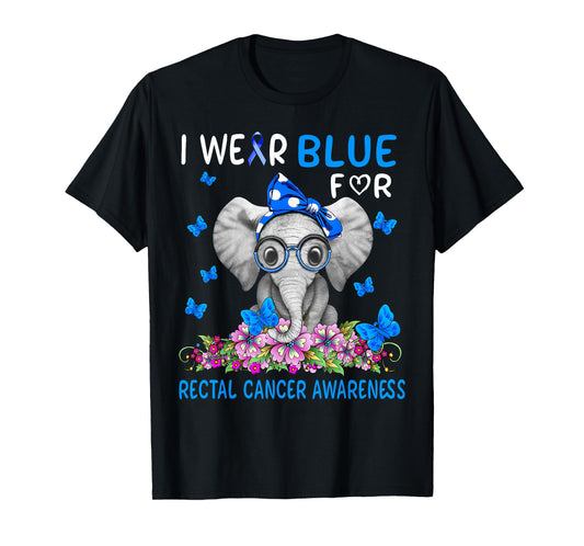 I wear Blue For Rectal Cancer Awareness T-Shirt