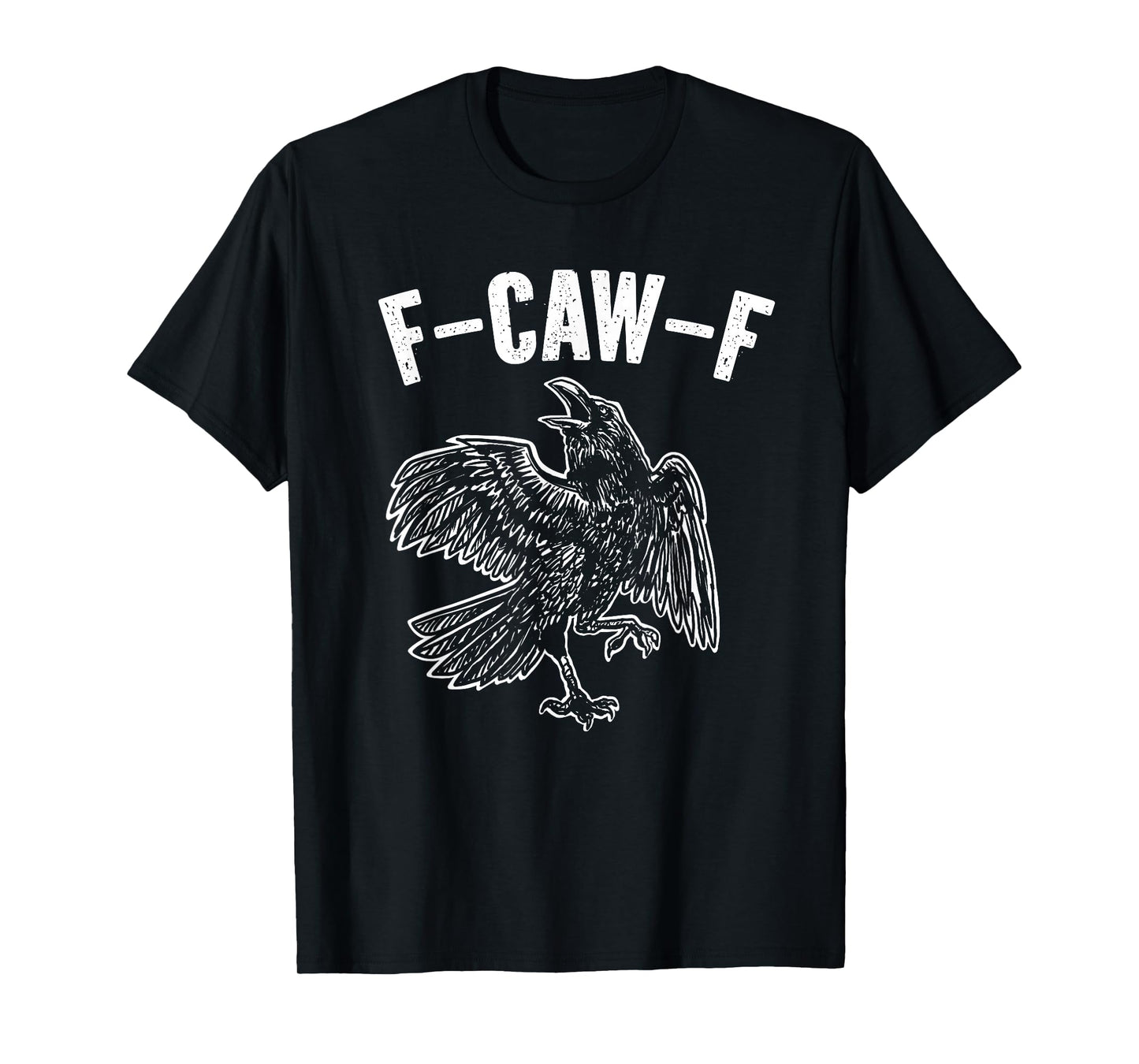 F-CAW-F Funny F-CAW-F T-Shirt