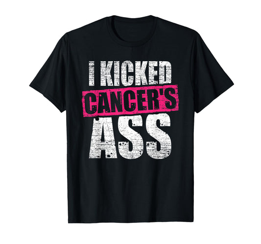 Cancer Shirt I Kicked Cancer's Ass Cancer Patient Warrior T-Shirt