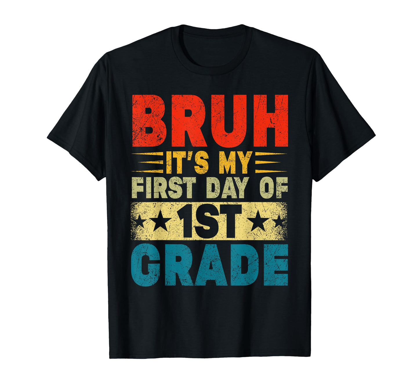 BRUH It's My First Day Of 1st Grade Back To School Boy Girl T-Shirt