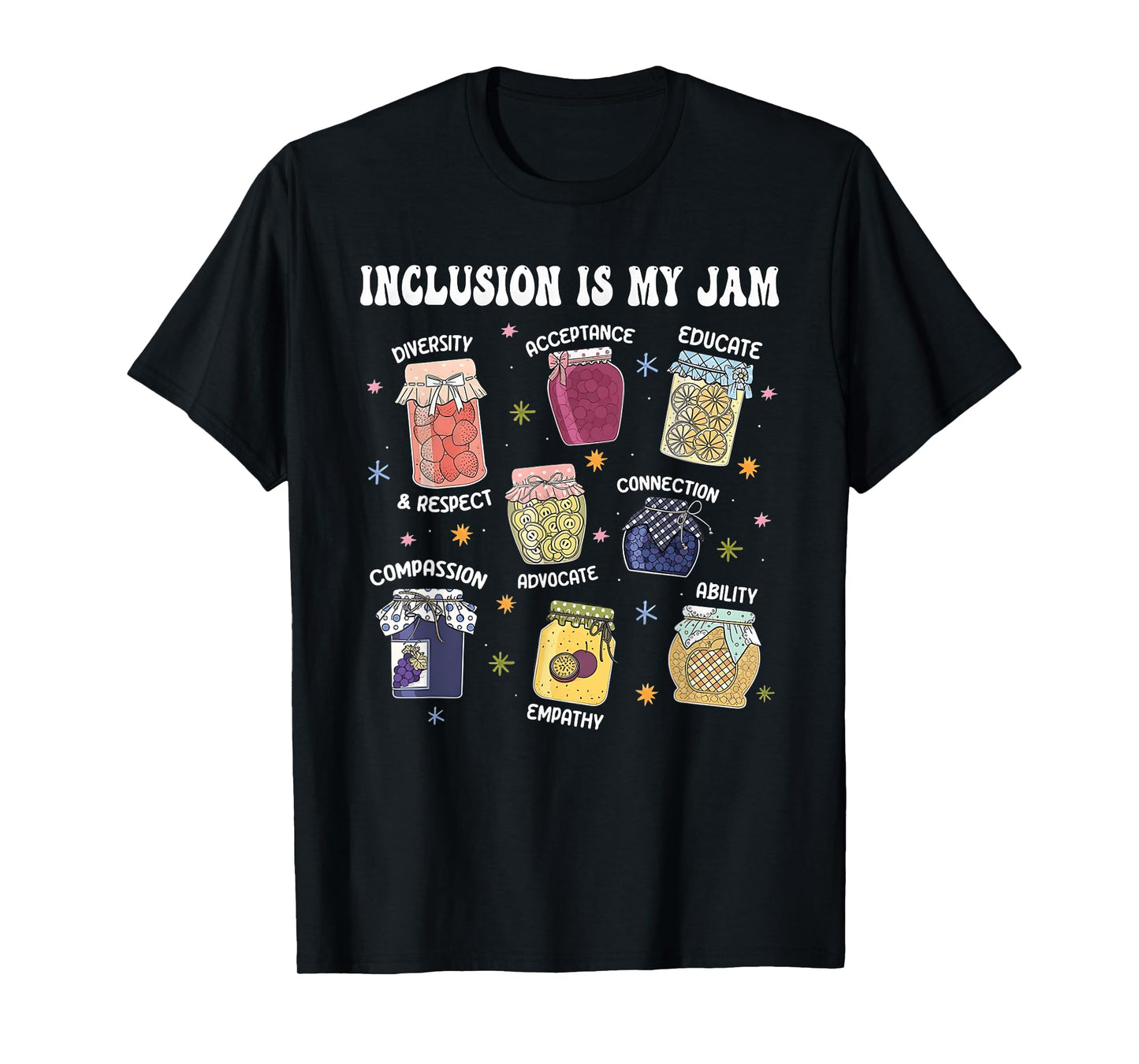 Inclusion Is My Jam Diversity Kindness Empower T-Shirt