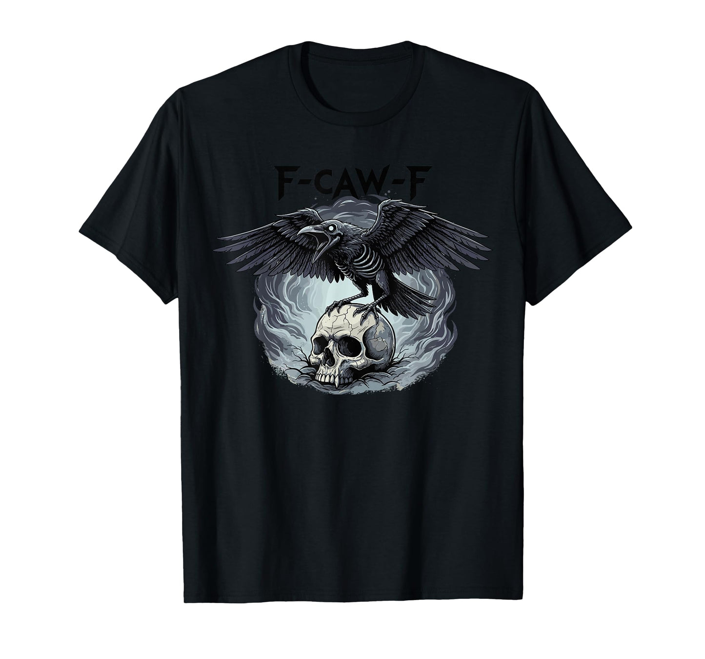 FCAWF Halloween F-CAW-F Black Crow Skull Gothic Horror Raven T-Shirt