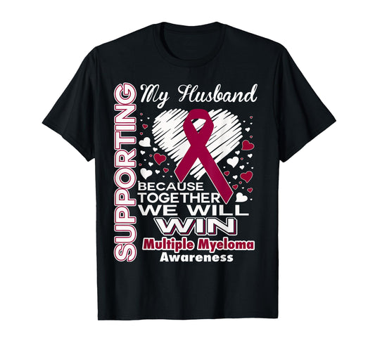 Supporting My Husband - Multiple Myeloma Awareness Shirt