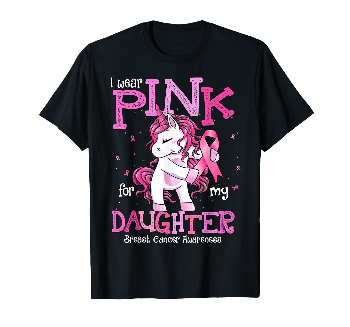 I Wear Pink For My Daughter Shirt Breast Cancer Awareness T-Shirt