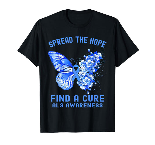 Spread The Hope Find A Cure ALS Awareness T-Shirt