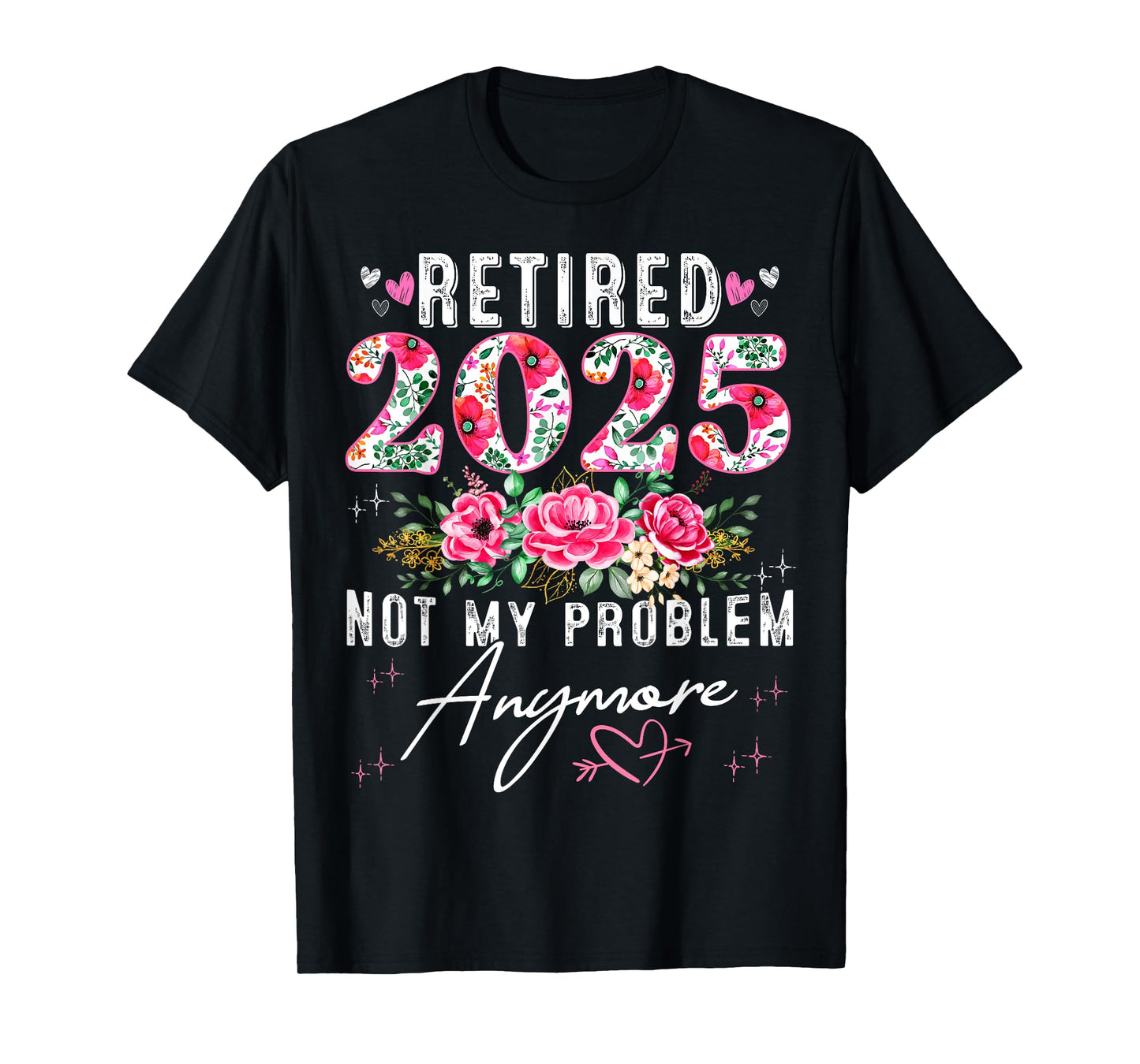 Retired 2025 Funny Retirement Gifts For Women 2025 Floral T-Shirt