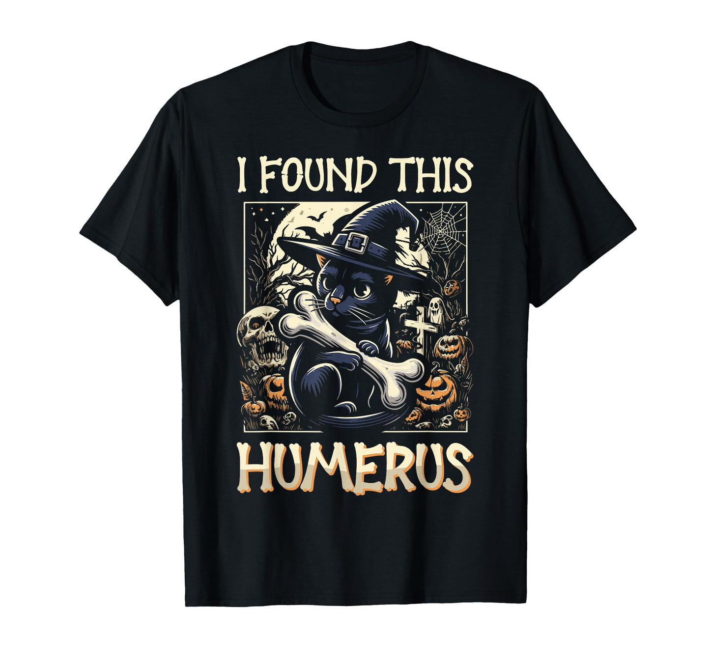 I Found This Humerus - Funny Cat Halloween T-Shirt
