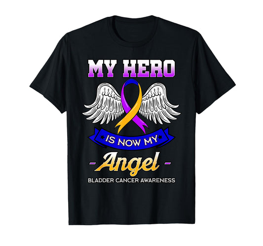 My Hero Is Now My Angel Bladder Cancer Dysuria Hematuria T-Shirt