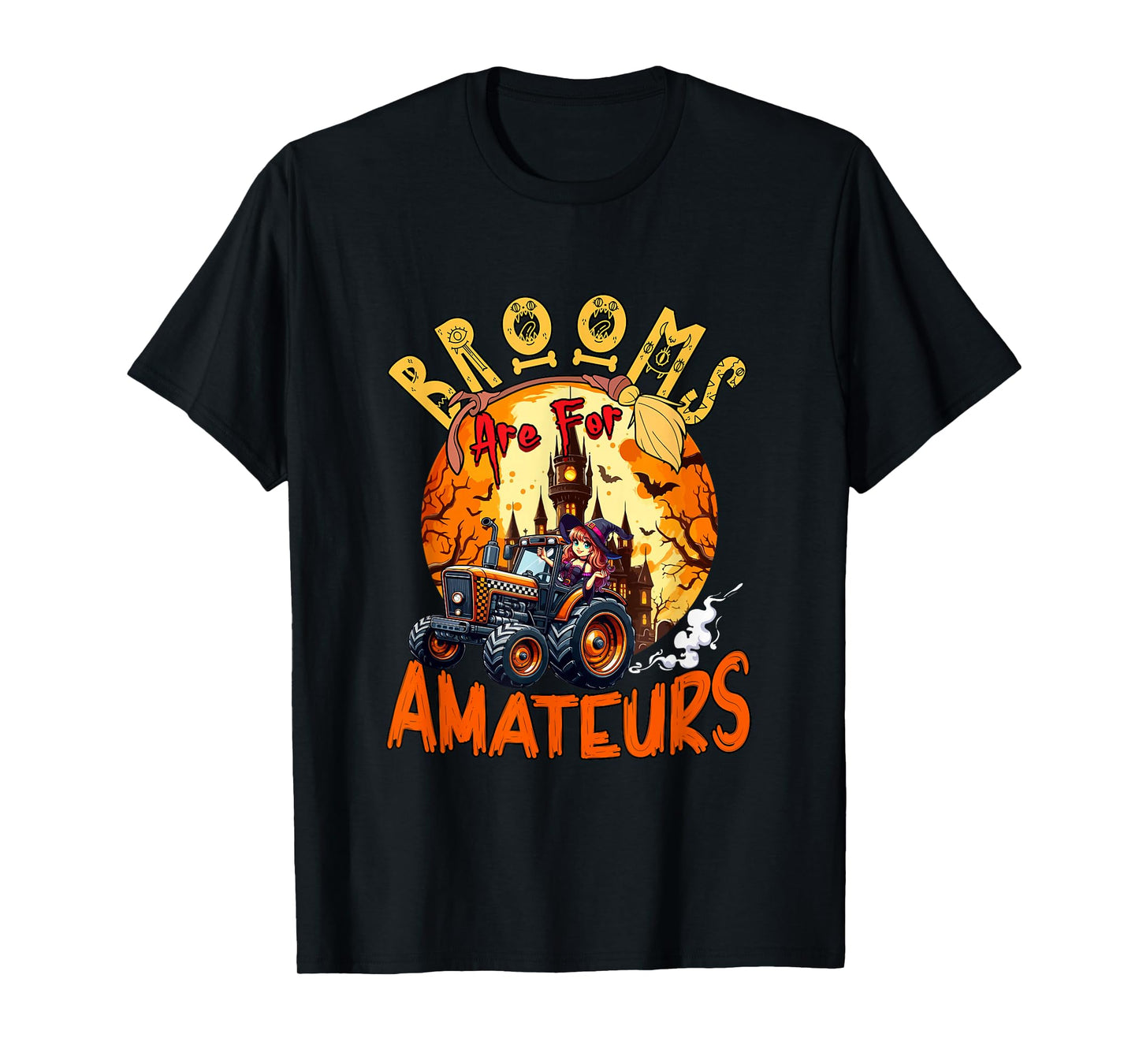Brooms are for Amateurs Halloween Witch Driving Tractor T-Shirt