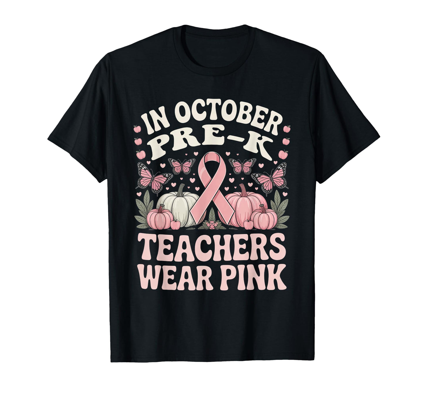 in October Pre-K Teachers Wear Pink Ribbon Breast Cancer T-Shirt