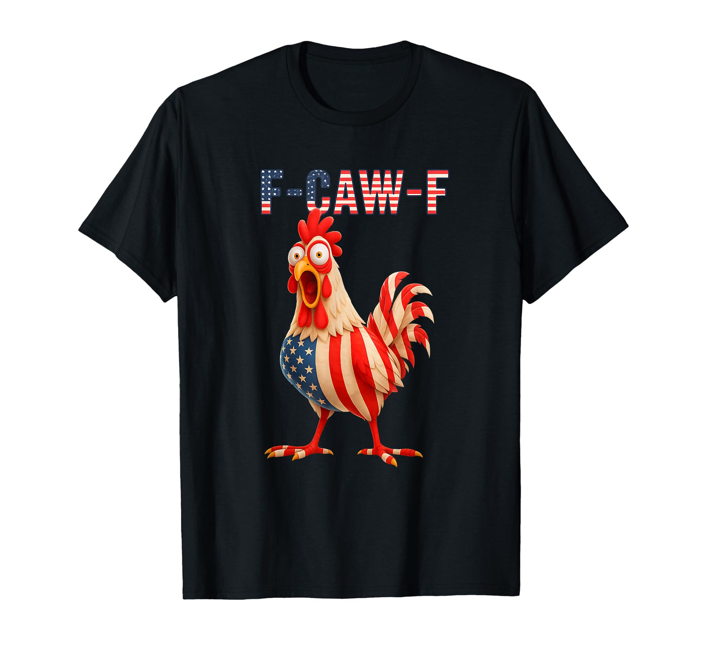 F-Caw-F Funny Chicken Humor F-Caw-F Quote Rooster Meme T-Shirt