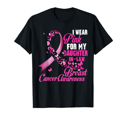 I Wear Pink For My Daughter In Law Breast Cancer Awareness T-Shirt