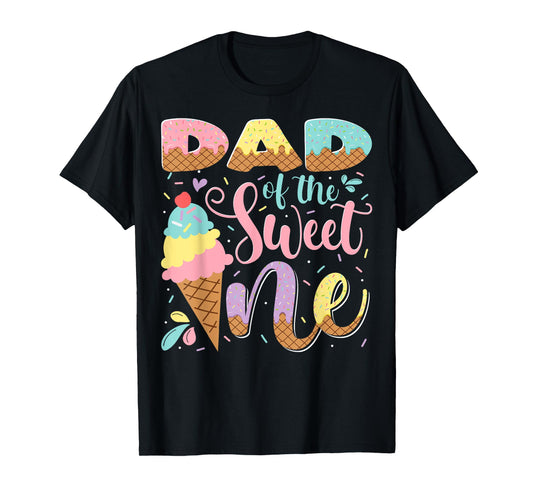 Dad Of The Sweet One Ice Cream 1St Birthday Party T-Shirt