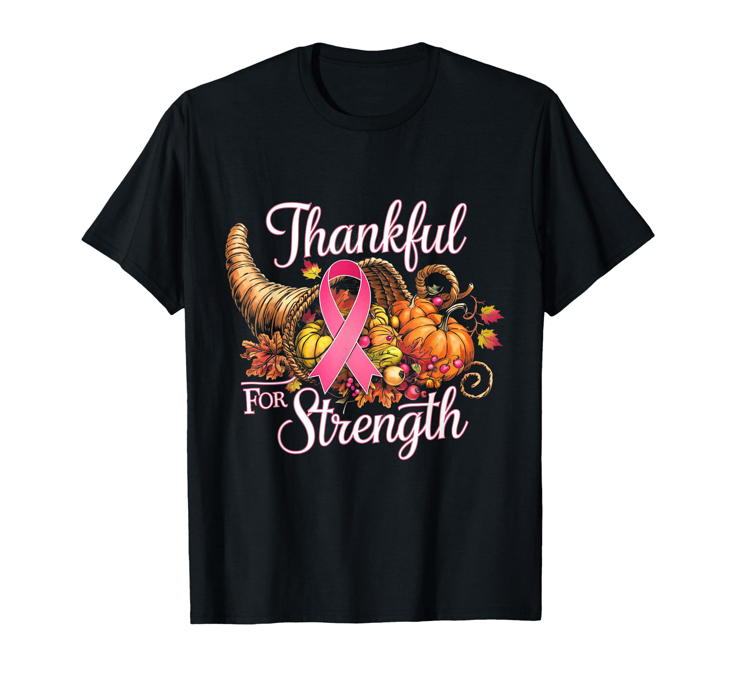 Thankful for Strength Thanksgiving Breast Cancer Awareness T-Shirt
