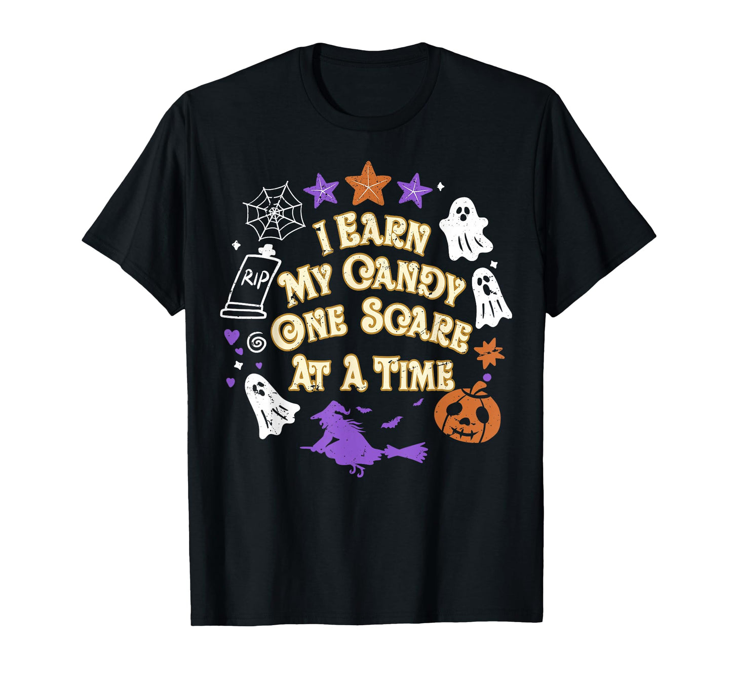 I Earn My Candy Halloween Spooky Haunted Season Celebration T-Shirt