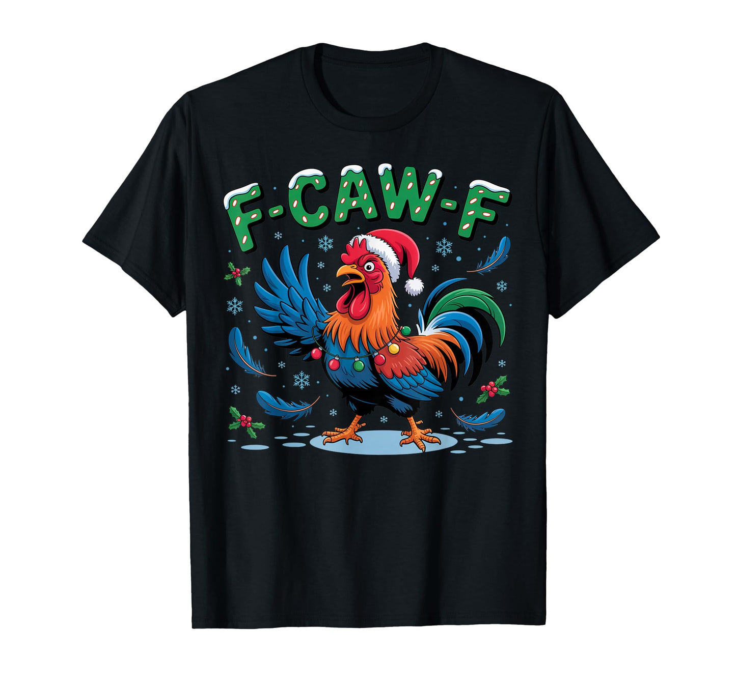 F-CAW-F Rooster Meme Christmas Hat Humor Santa Joke FCAWF T-Shirt