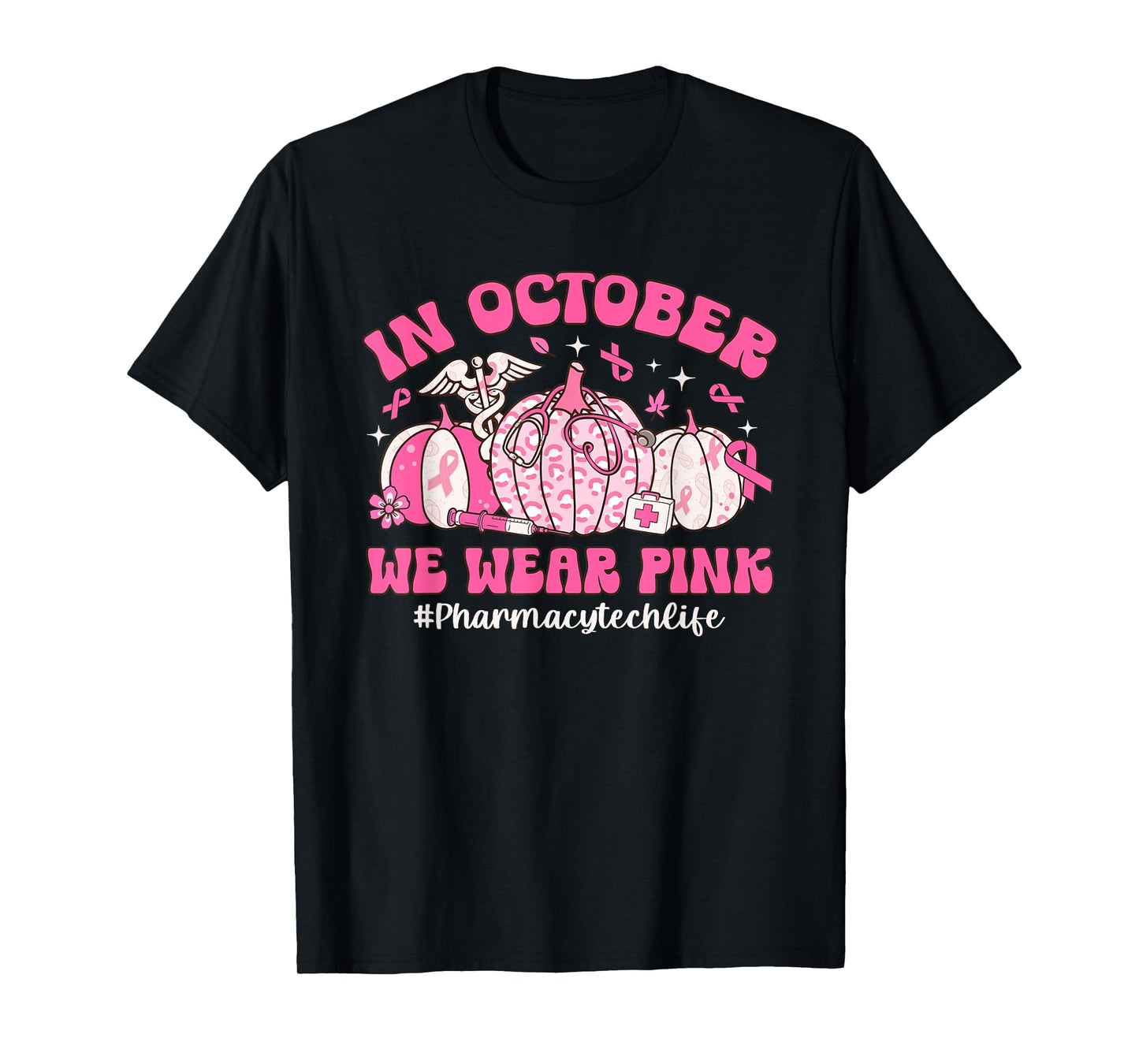 Groovy In October We Wear Pink Pharmacy Tech Breast Cancer T-Shirt